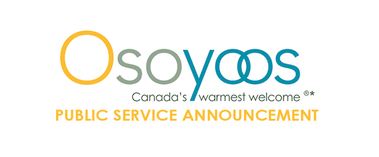 PUBLIC SERVICE ANNOUNCEMENT – TOWN OF OSOYOOS